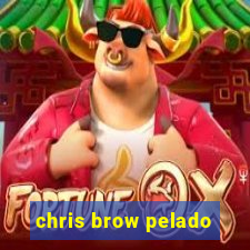 chris brow pelado